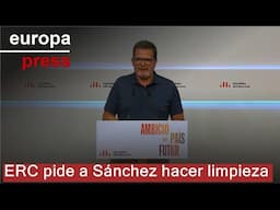 ERC pide a Sánchez hacer limpieza