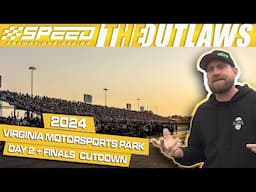The Outlaws by Speed Promotions Racing - Virginia Motorsports Park - 2024 | Day 2 + Finals Cutdown
