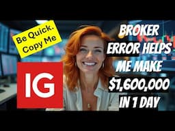 Warning. IG Trading Account holders: See a Broker software hack that allowed me to make $ 1,600,000