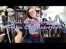 Can I Crochet with a GIANT Crochet Hook?