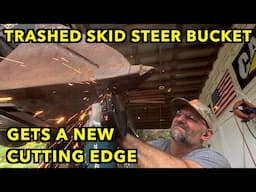 Replacing The Cutting Edge On A Skid Steer Bucket.