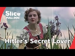 Eva Braun: The Life of Hitler’s Secret Partner | FULL DOCUMENTARY