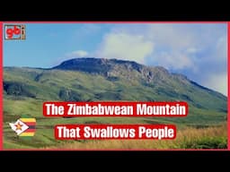 The Victims and Mysteries of Mount Nyangani: The Mountain That Swallows People | Full Documentary