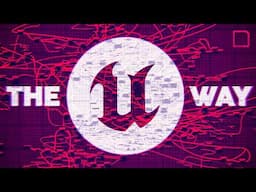 The Unreal Way