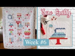 🌸 SEW QUILTY Sew-a-Long: Week 6 | (Quilt & Cross Stitch)