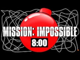 8 Minute Timer Bomb [MISSION IMPOSSIBLE] 💣