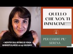 3 MODI per avere più SERENITA' e POSITIVITA'