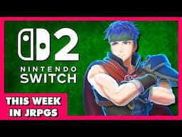 The Future of JRPGs on Switch 2 - This Week in JRPGs 4.10.25