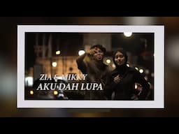 AKU DAH LUPA   ZIA   MIKKY ( Lirik )