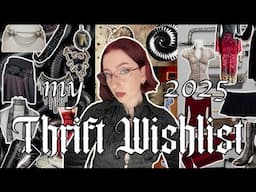 My 2025 Thrift Wishlist + Haul !