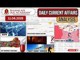Daily Current Affairs Analysis | June 11, 2025 | Shankar IAS Academy | UPSC | Prelims 2025