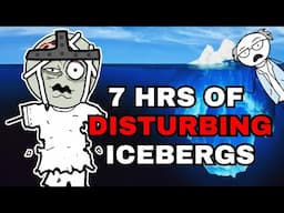 7 Hours of DARK & Disturbing Icebergs Explained