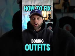 How to Fix Boring Outfits & Instantly Upgrade Your Style