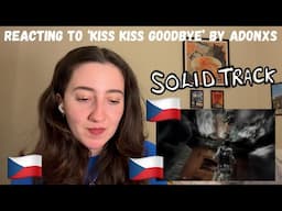 CZECHIA EUROVISION 2025 - REACTING TO ‘KISS KISS GOODBYE’ BY ADONXS (FIRST LISTEN)