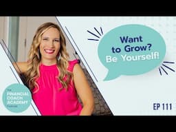Finding Your Authentic Voice: Why Being Yourself is Your Greatest Business Asset Ep. 111