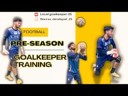 Pre - season goalkeeper training..