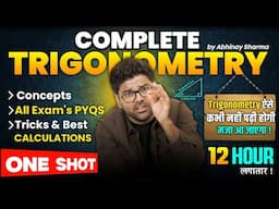 Complete Trigonometry in Video | One Shot | All PYQs + All Concepts + Best Approach | Abhinay Sharma