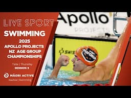 Session 9 | 2025 Apollo Projects New Zealand Age Group Swimming Championships