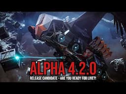 Star Citizen 4.2.0 Release Candidate, Alien Week & Patch Highlights!