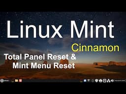 Linux Mint - Cinnamon - Total Panel & Mint Menu Reset Tips.