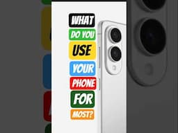 What Do You Love Using Your Phone For?