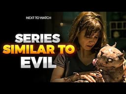 TOP 10 Series Similar to EVIL | Best TV Shows Like Evil Right Now