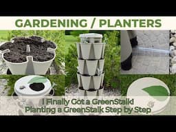 I Finally Got a GreenStalk! | Setting Up & Planting the GreenStalk Vertical Planter Step by Step