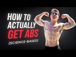 How to ACTUALLY Get Six Pack Abs (Science-Based)