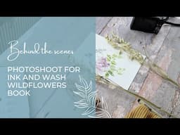Behind the scenes of Ink and Wash Wildflowers | Art book in the making