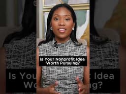 Is Your Nonprofit Idea Worth Pursuing?