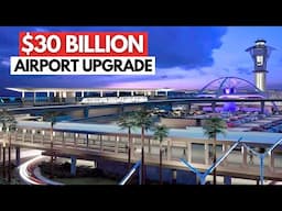 Inside The $30 BILLION Plan To Fix America’s Most Hated Airport!