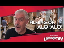 Arthur Bostrom Takes us Back Behind the Scenes of ‘Allo ‘Allo! | Unscriptify Podcast