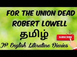 For the Union Dead by Robert Lowell Summary in Tamil