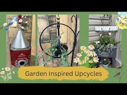 Garden Inspired Upcycles/Trash To Treasure