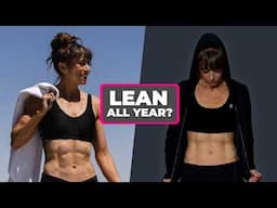 How to Stay Lean ALL Year (3 Rules I Live By)