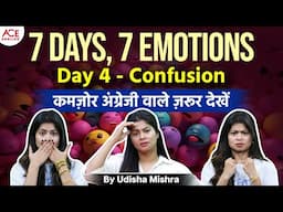 Day 4- Confusion | 7 Days 7 Emotions | Speak English Through Emotions Challenge | By Udisha Mishra