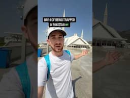 Day 4 of Being Trapped in Pakistan
