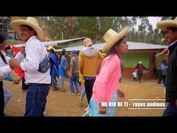 ME RIO DE TI - RAYOS  ANDINOS / PRIMCIA 2025 / GADIEL PRODUCCIONES 959451227 HUANCABAMBA