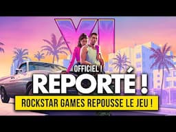 OFFICIEL GTA 6 🚨 Grand Theft Auto 6 est REPORTÉ à 2026 ! | Les DETAILS à savoir