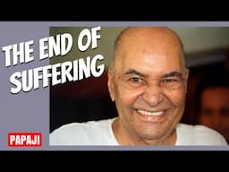 The Radical Way to End Suffering | Papaji Speaks