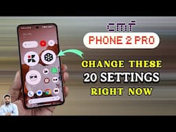 CMF Phone 2 Pro : Change These 20 Settings Right Now