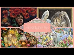 Flosstube 55: All the flowers (a lot of full coverage projects)