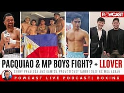 Pacquiao at MP Boys Fight | Kenneth Llover may promoter na? | Powcast Boxing Podcast