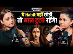 Stop Hair Fall & Fix Damaged Hair Naturally | Common Haircare Myths Busted | Shivangi Desai Podcast