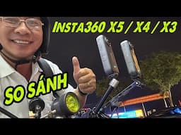 So sánh Camera Insta360 X5 với X4 / X3 và cả iPhone 16 PM