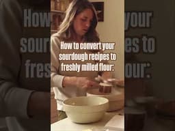 How to convert your recipes to freshly milled flour #shorts