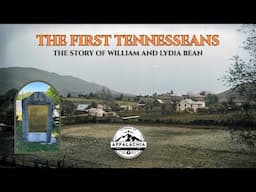 The First Tennesseans: William and Lydia Bean