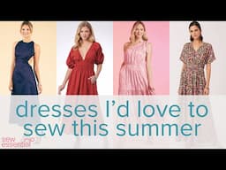 Summer Dresses I'd Love to Make