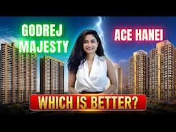 Godrej Majesty vs Ace Hanei | Complete Project Comparison in Sector 12 Greater Noida West