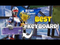 The BEST Keyboard for Fortnite! (REAL67)